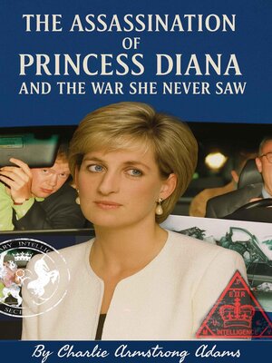 cover image of The Assassination of Princess Diana and the War She Never Saw